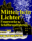 Mittelrhein-Lichter � Weinfeste Rheingau Rhein 2003 Feuerwerke August Busreisen Schiffsrundfahrt Loreley Oberwesel Veranstaltung Betriebsausflug R�desheim 2005 Boppard Schiffskarten Feuerwerk Termine Rheinromantik Prospekte Infos